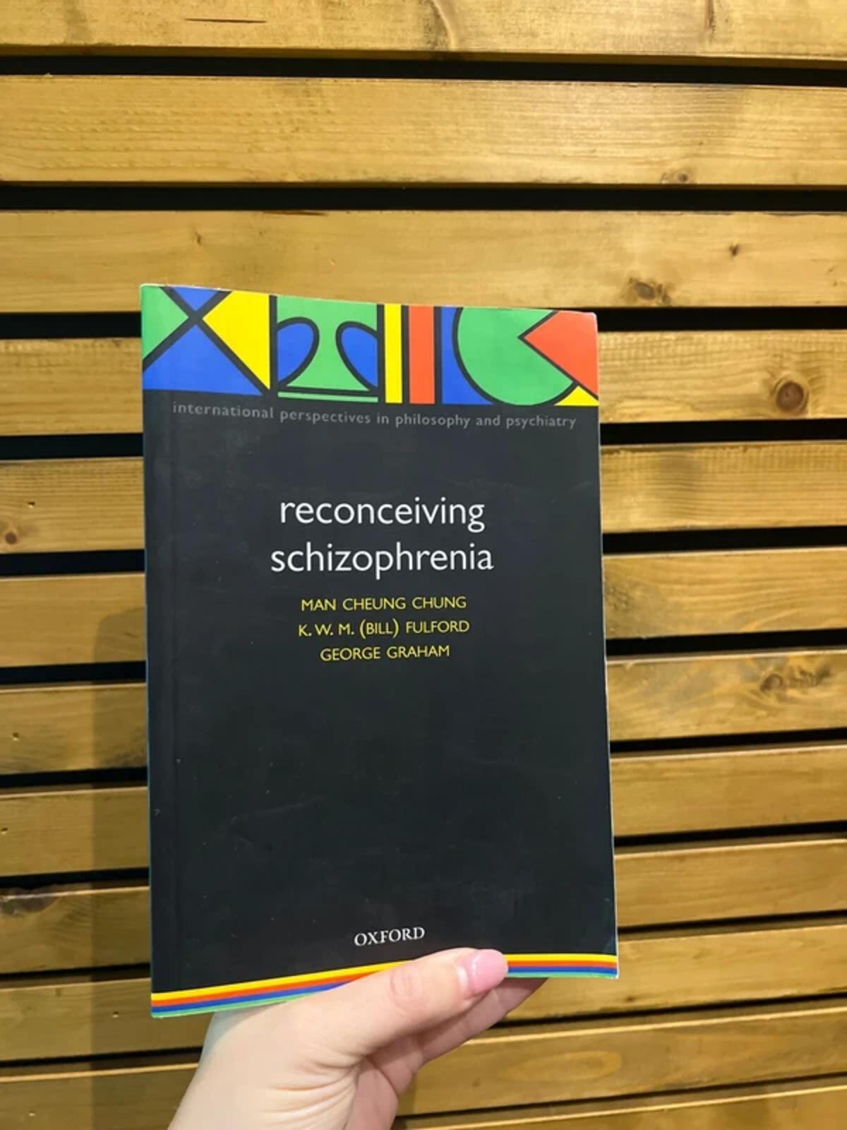 Reconceiving Schizophrenia Philosophy Psychiatry Oxford Book