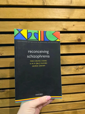 Reconceiving Schizophrenia Philosophy Psychiatry Oxford Book
